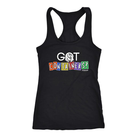 Image of Got Containers? Meal Prep Workout Tank, Womens Clean Eating Shirt, Coach Gift - Obsessed Merch