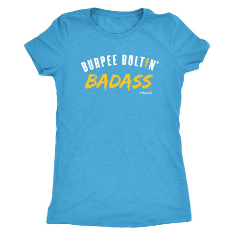 Image of Burpee Boltin' Badass T-Shirt, Womens Triblend Workout Tee, Ladies Coach Gift, #MM100 - Obsessed Merch