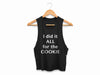 Cropped Tank Top, I did it ALL for the COOKIE Autumn Calabrese inspired Coach Shirt, Womens Challenge Group Gift
