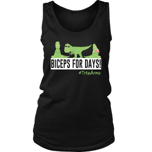 L4: Women's Biceps For Days #TrexArms 100% Cotton Tank Top - Obsessed Merch