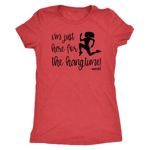 Image of I'm Just Here for the Hangtime Womens Triblend T-Shirt - Obsessed Merch
