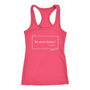 Be More Better Workout Tank for Women, Joel Freeman Classic Quote Box, #WordsAreHard Coach Inspirational / Motivation Shirt