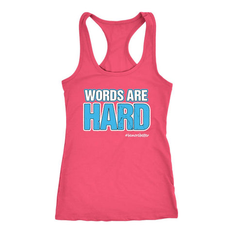 Image of Words Are Hard Women's Workout Racerback Tank Top - Obsessed Merch