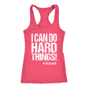 I Can Do Hard Things Tank, Womens Running Shirt, Do Hard Things Shirt, Workout Obsession Tank, Coach Gift