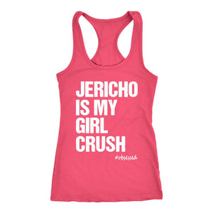Jericho Is My Girl Crush Tank, Womens Workout Program Shirt, Ladies Coach Gift - Obsessed Merch