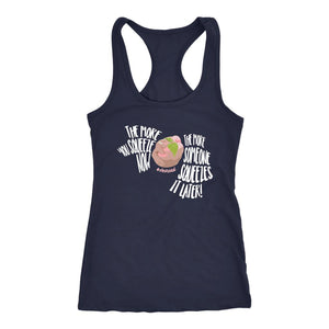 L4: Women's The More You Squeeze Now... Racerback Tank Top - Obsessed Merch