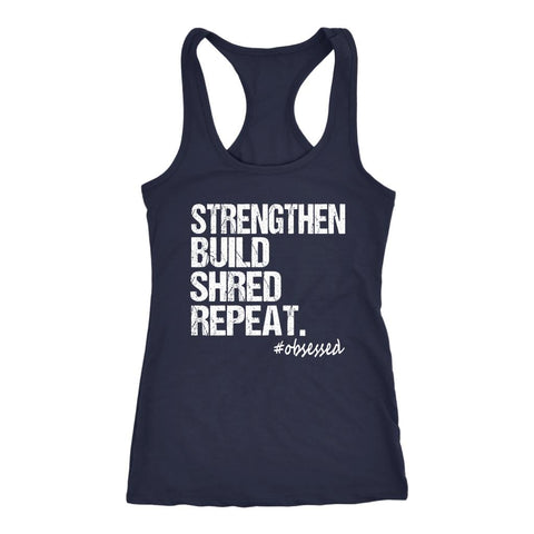 Image of Strengthen Build Shred Repeat, Womens Workout Tank, Ladies Coach Gift - Obsessed Merch