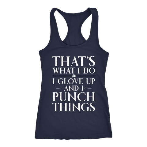 Image of Thats What I Do I Glove Up And I Punch Things Womens Boxing Tank