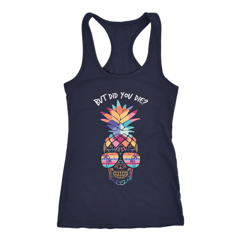 Image of Summer Workout Tank Womens Pineapple Sugar Skull But Did You Die Pineapples Safe Word Shirt Coach Challenger Gift