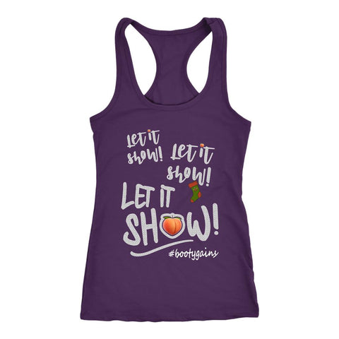 Image of Women's Let it Show! #Bootygains Christmas Racerback Tank Top - Obsessed Merch