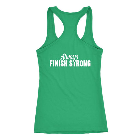 Image of ALMO: Women's A Little More Obsessed, Always Finish Strong Racerback Tank Top - Obsessed Merch