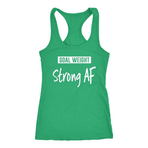 Goal Weight Strong AF Tank, Womens Workout Shirt, Ladies Liifting Top, Challenger Gift - Obsessed Merch
