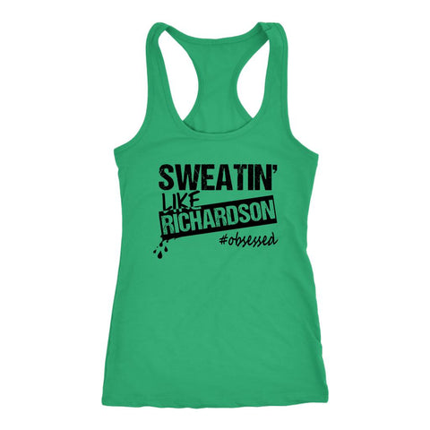 Image of Sweat Like Richardson, Womens Coach Workout Tank, Ladies Sweaty AF Shirt - Obsessed Merch