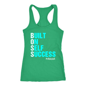 BOSS Built On Self Success Tank, Womens Coach Workout Shirt, Ladies Boss Babe Top - Obsessed Merch