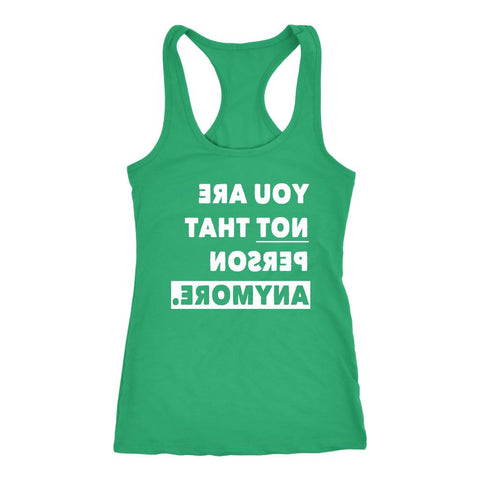 Image of Women's Mirror Message, You Are Not That Person Anymore. Racerback Tank - Obsessed Merch