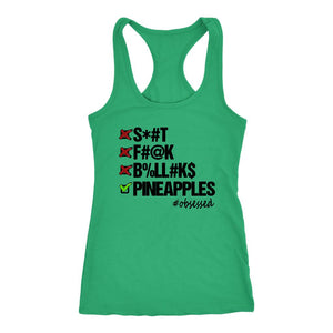 Women's Pineapples, Trying not to use cuss words Racerback Tank Top - Obsessed Merch
