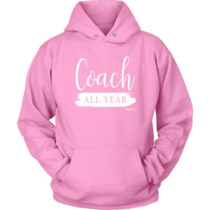 Coach All Year Hoodie, Unisex Coaching Hooded Sweatshirt, Mens Ladies Coach Workout Hoody, Challenge Group Gift
