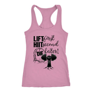 L4: Lift First, Hiit Second, Die Later! Women's Racerback Tank Top - Obsessed Merch