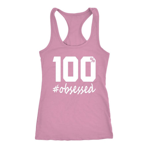 Image of Be 100 % Obsessed Tank, Womens Commit to 100 Workouts Shirt, Coach Gift - Obsessed Merch