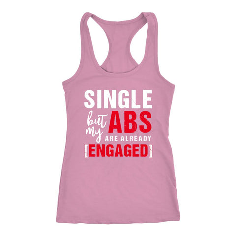 Image of Single, But My Abs Are Already Engaged Women's Racerback Tank Top - Obsessed Merch
