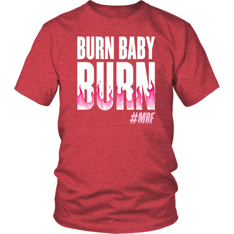 Burn Baby Burn T-Shirt, Unisex Muscle Burns T Shirt, Fat Burning Workout Shirt, Mens Womens Coaching Gift